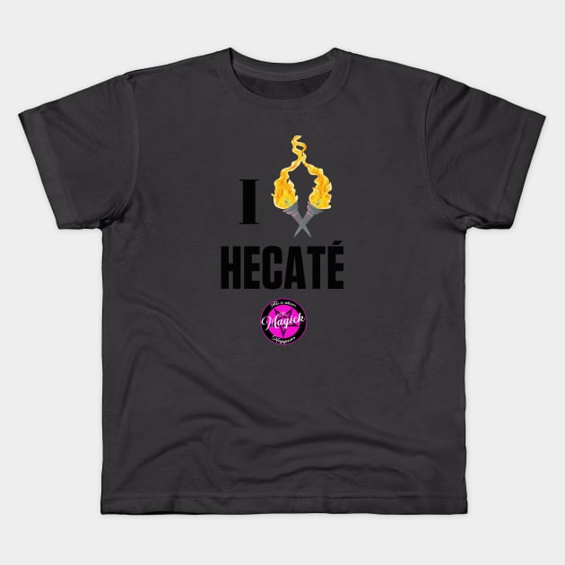 I (Burn For) Hecaté Kids T-Shirt by MagickHappens